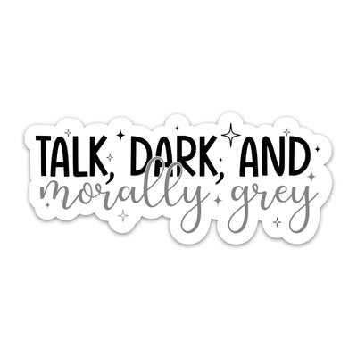 (3PCs) Talk Dark and Morally Grey Sticker Funny Reading Smut Book Sticker Smutty Romance Book Reader Bookish Waterproof Vinyl Sticker for Laptop Tumbler Kindle Notebook Water Bottle 3 Inches